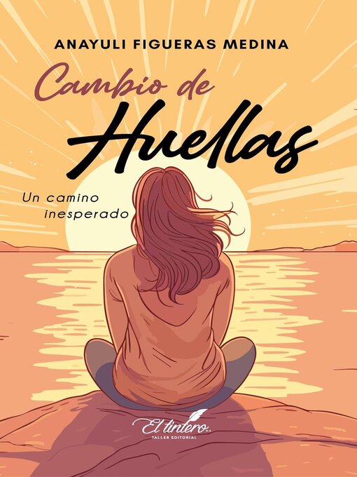 Title details for Cambio de huellas, un camino inesperado by Anayuli Figueras Medina - Available